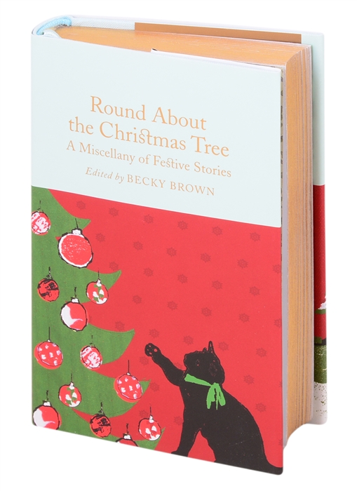 

Round About the Christmas Tree A Miscellany of Festive Stories