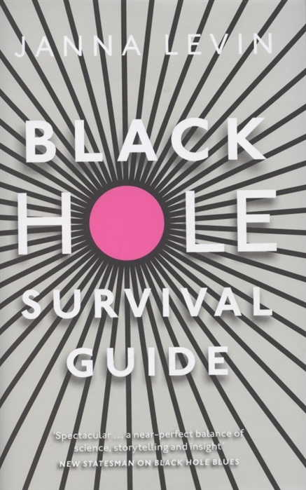 

Black Hole Survival Guide