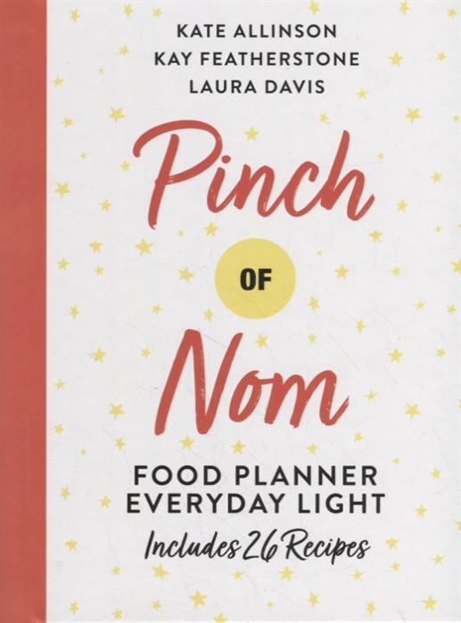 Kate A., Featherstone K., Laura D. - Pinch of Nom Food Planner Everyday Light