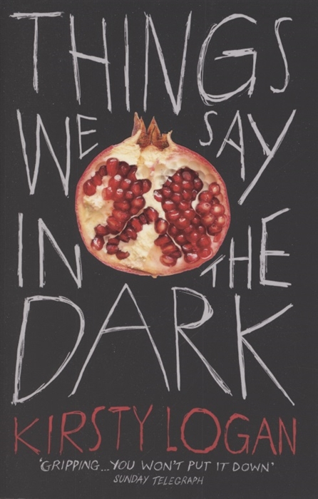 

Things We Say in the Dark