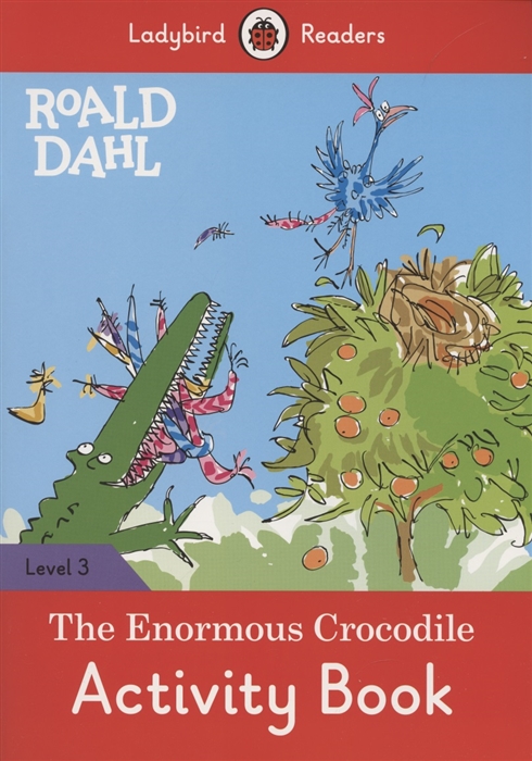 

The Enormous Crocodile Activity Book Level 3