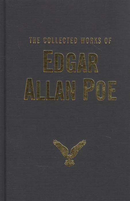 

The Collected Works of Edgar Allan Poe