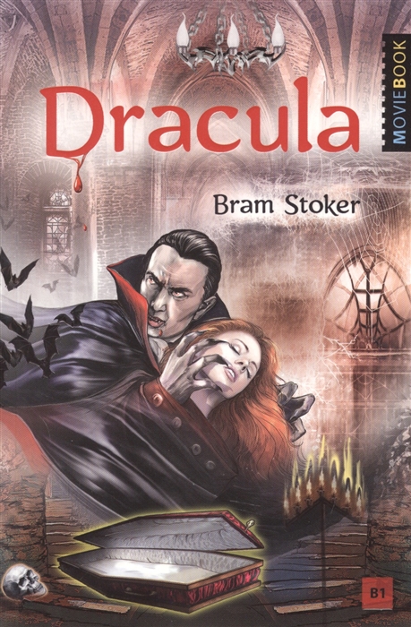 

Dracula Дракула Книга для чтения на английском языке Уровень В1