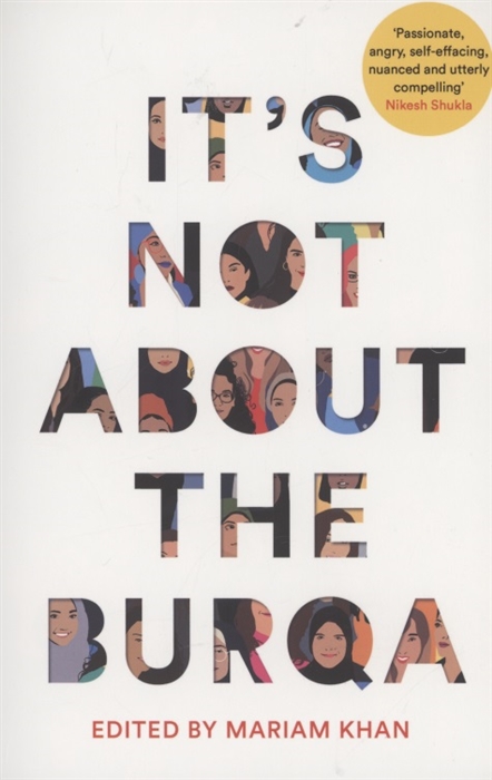 

It s Not About the Burqa