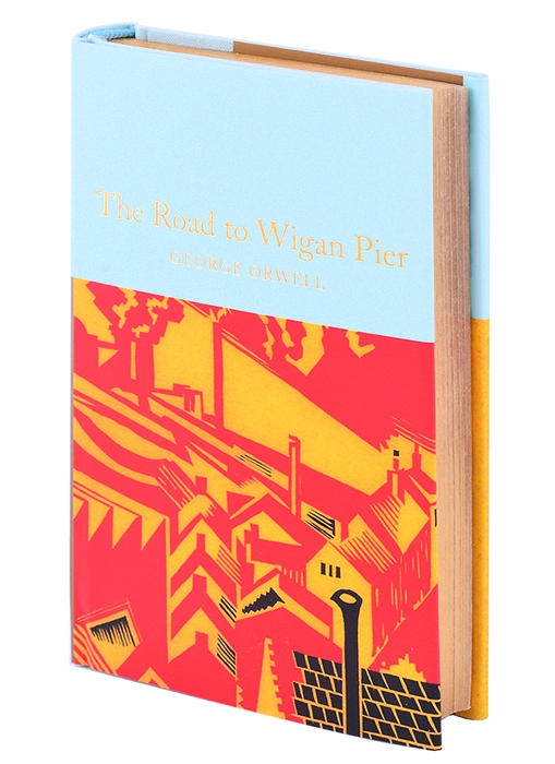 Orwell G. - The Road to Wigan Pier