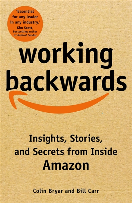 

Working Backwards Insights Stories and Secrets from Inside Amazon