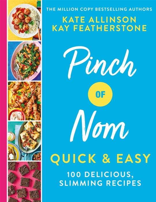 Allinson K., Featherstone K. - Pinch of Nom Quick and Easy 100 Delicious Slimming Recipes