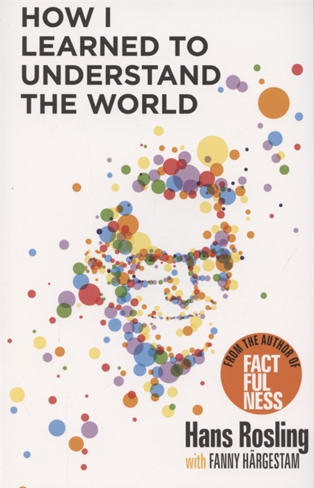 

How I Learned to Understand the World