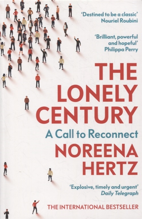 

The Lonely Century A Call to Reconnect