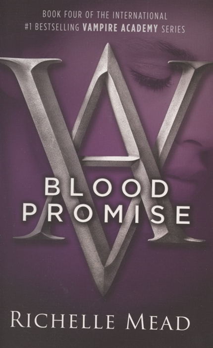 

Vampire Academy Book 4 Blood Promise