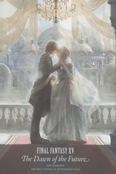 

Final Fantasy XV The Dawn Of The Future