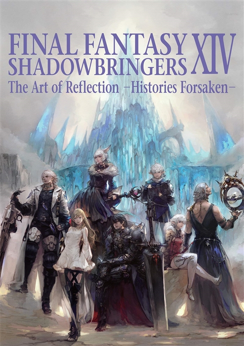 

Final Fantasy XIV Shadowbringers The Art of Reflection Histories Forsaken