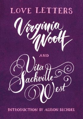 Love Letters Virginia Woolf and Vita Sackville-West