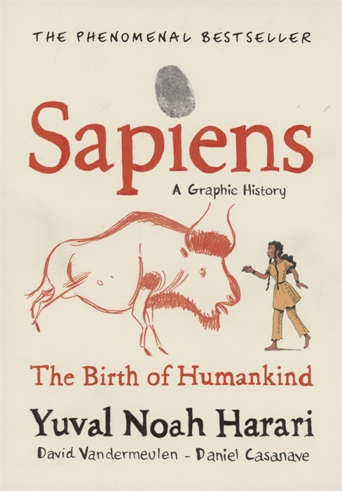 Harari Y., Vandermeulen D. - Sapiens A Graphic History Volume 1 The Birth of Humankind