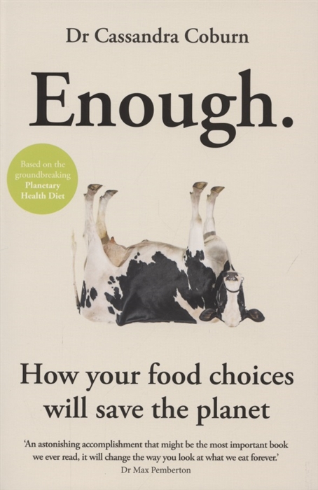 

Enough How your food choices will save the planet