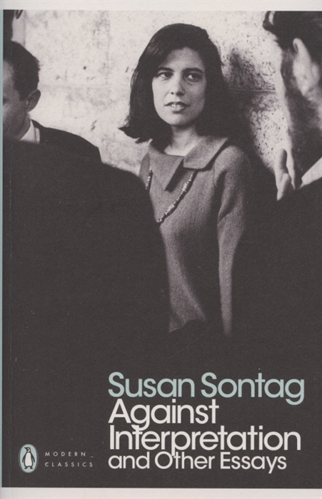 

Against Interpretation and Other Essays