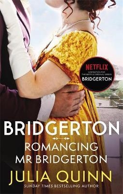 

Bridgerton: Romancing Mr Bridgerton. Book 4