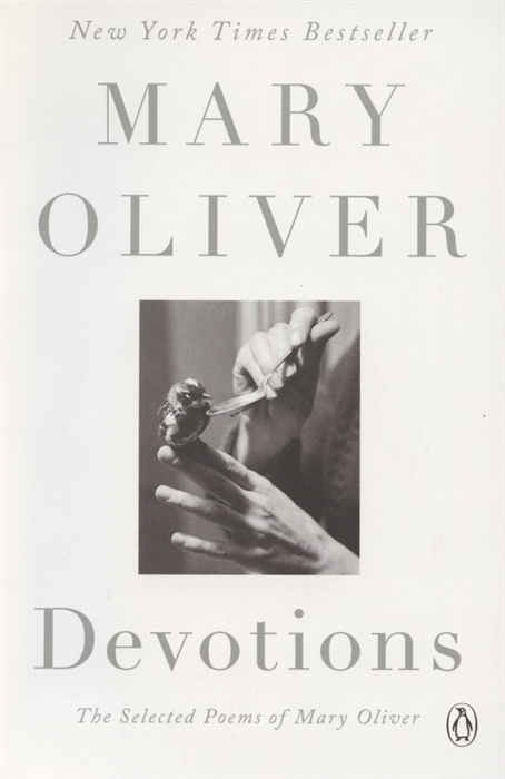 

Devotions The Selected Poems of Mary Oliver