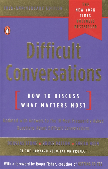 

Difficult Conversations How to Discuss What Matters Most