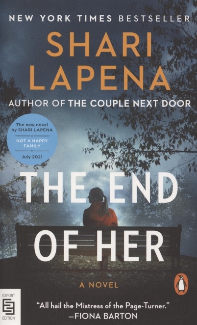Shari Lapena The End of Her A Novel patrick hoffman every man a menace