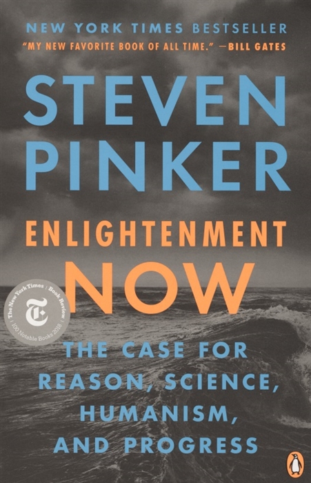 

Enlightenment Now The Case for Reason Science Humanism and Progress