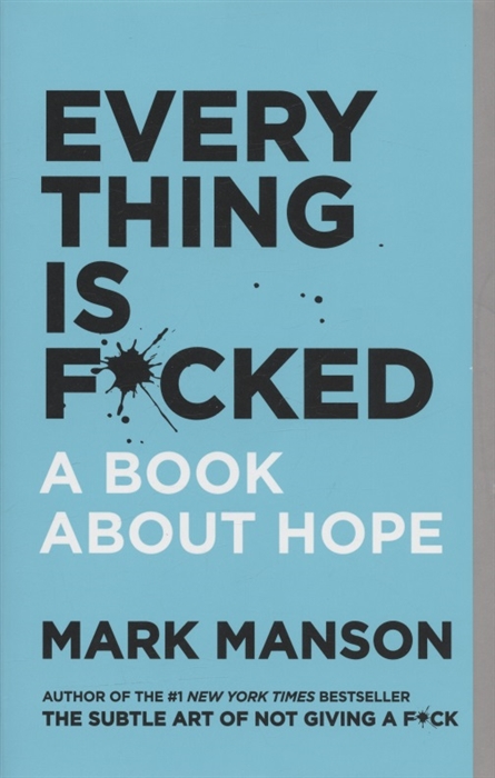 Everything Is F Cked A Book About Hope Manson M Kupit Knigu S Dostavkoj V Internet Magazine Chitaj Gorod Isbn 978 0 06 9