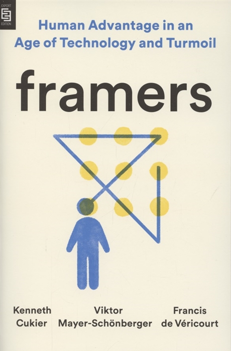 

Framers Human Advantage in an Age of Technology and Turmoil