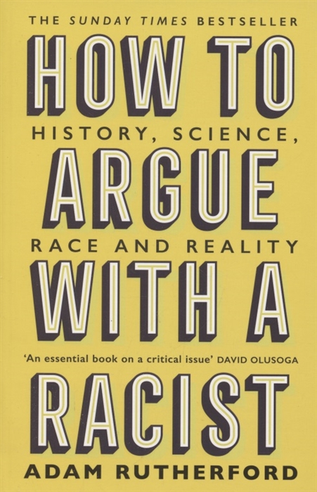 

How to Argue With a Racist History Science Race and Reality