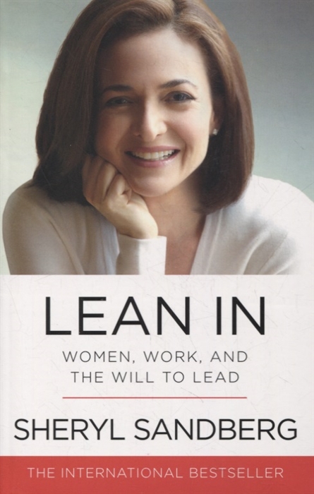 

Lean In Women Work and the Will to Lead