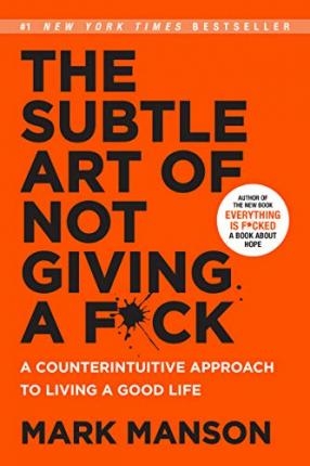 

The Subtle Art of not Giving a f ck