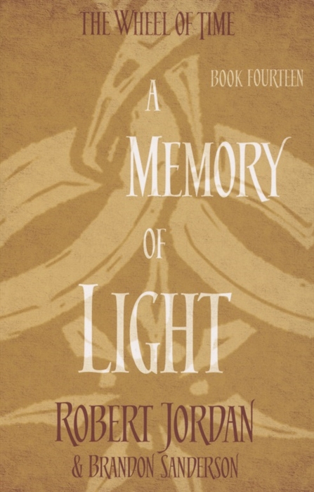 

The Wheel of Time Book 14 A Memory Of Light