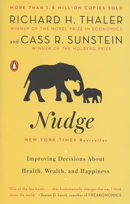 

Nudge Improving Decisions About Health Wealth and Happiness