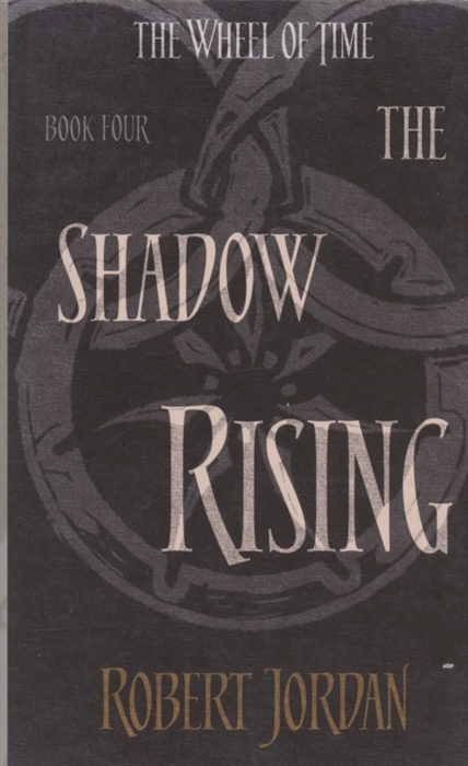 

The Shadow Rising Book Four of The Wheei of Time