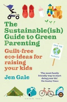 

The Sustainable ish Guide to Green Parenting