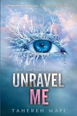 

Unravel me