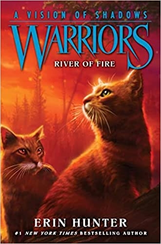 

Warriors A vision shadows River of fire