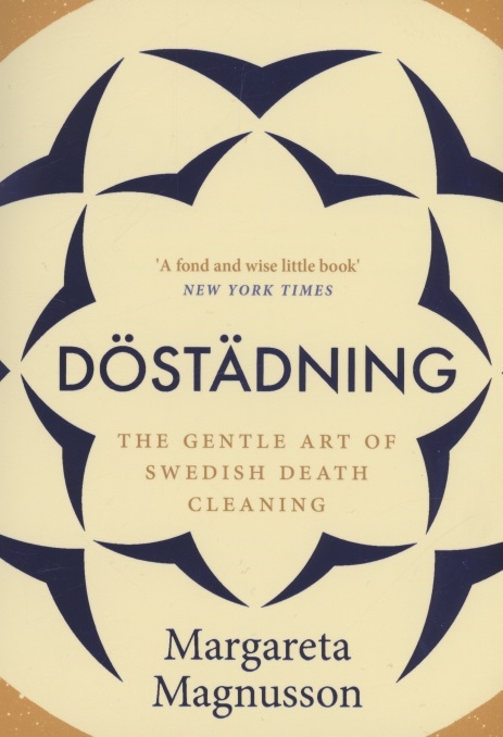 Dostadning The Gentle Art of Swedish Death Cleaning