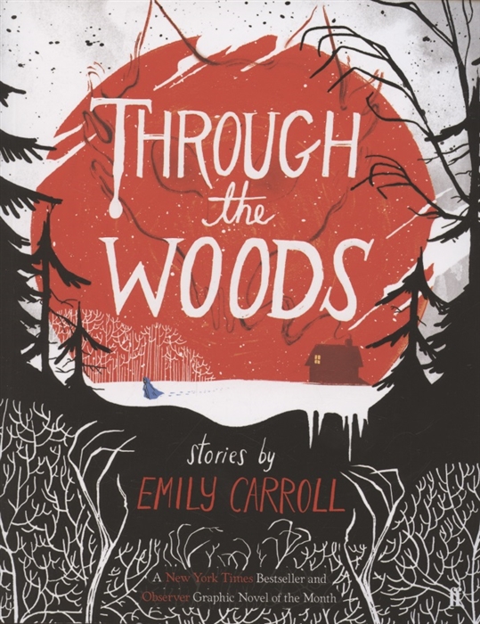 Carroll, Emily - THROUGH THE WOODS