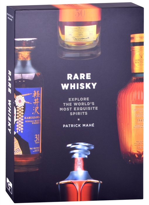 Rare Whisky Explore the World s Most Exquisite Spirits