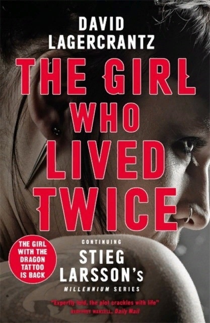 Lagercrantz D. - The Girl Who Lived Twice