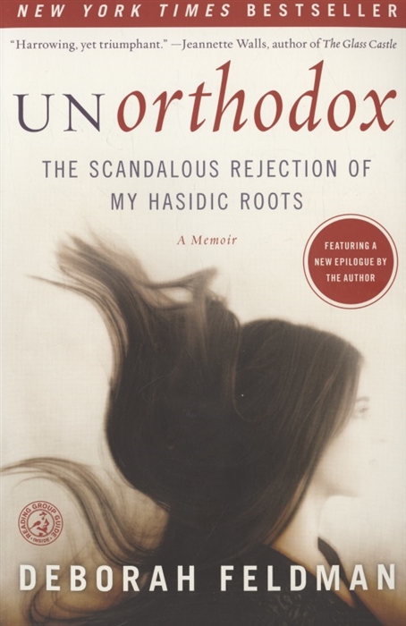 

Unorthodox The Scandalous Rejection of My Hasidic Roots