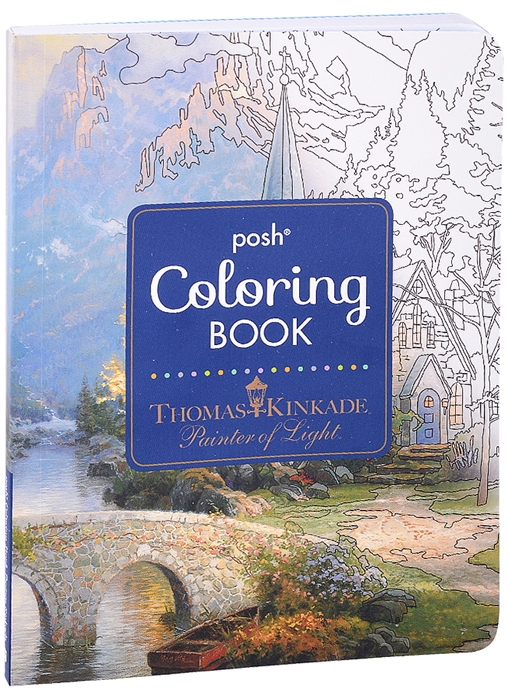 

Posh Coloring Book Thomas Kinkade Designs for Inspiration Relaxation