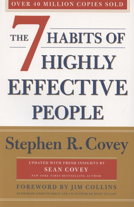 

The 7 Habits Of Highly Effective People Revised and Updated 30th Anniversary Edition