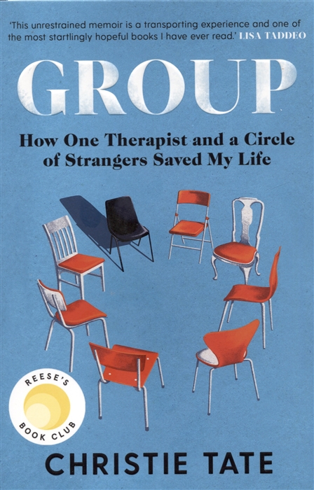 

Group How One Therapist and a Circle of Strangers Saved My Life