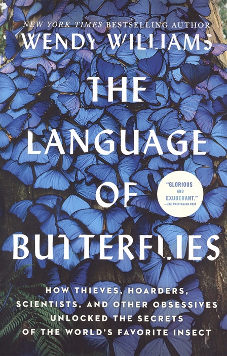 

The Language of Butterflies How Thieves Hoarders Scientists and Other Obsessives
