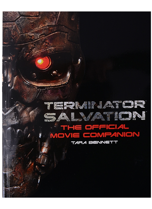 

Terminator Salvation The Official Movie Companion