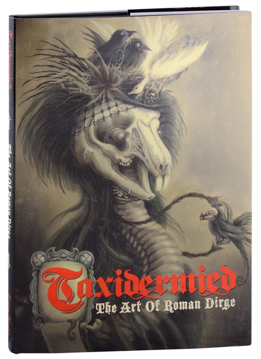 

Taxidermied The Art of Roman Dirge