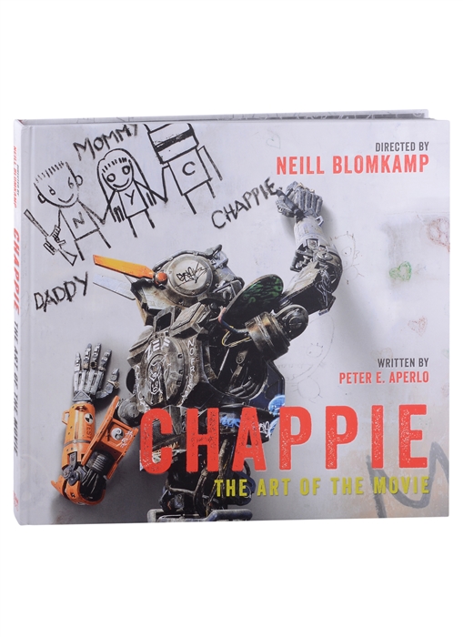 

Chappie The Art of the Movie