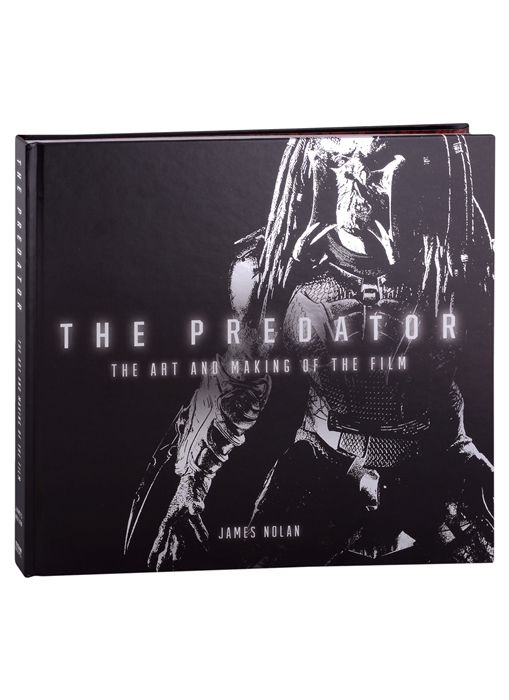 

The Predator The Art and Making of the Film