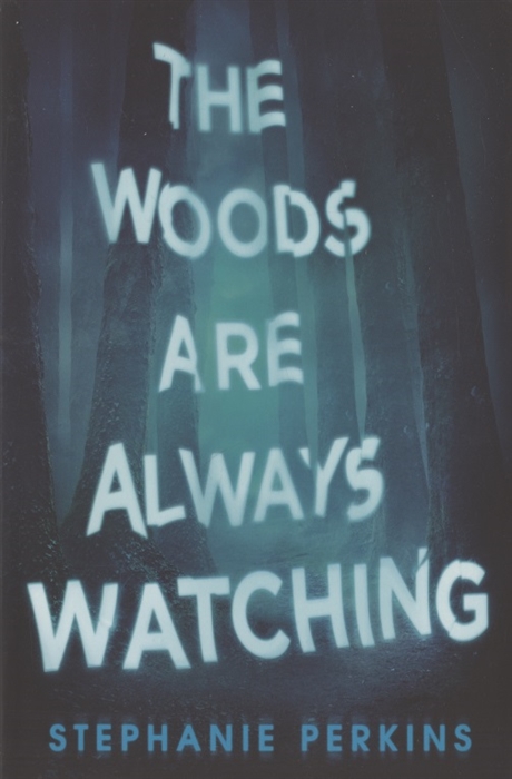 

The Woods are Always Watching